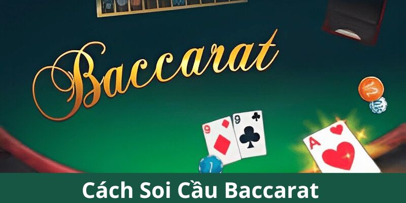 Cách soi cầu Baccarat